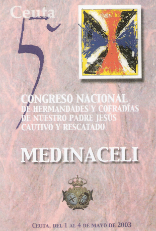 5º Congreso Nacional de Hermandades y Cofradías de Nuestro Padre Jesús de Medinaceli, Cautivo o Rescatado