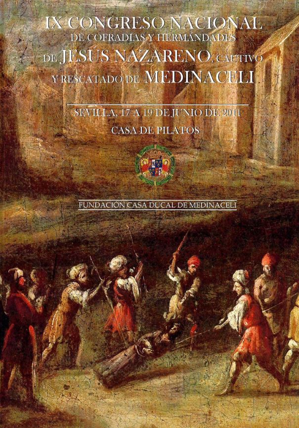 9º Congreso Nacional de Hermandades y Cofradías de Nuestro Padre Jesús de Medinaceli, Cautivo o Rescatado