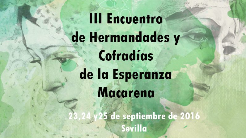 3º Encuentro Internacional de Hermandades y Cofradías de la Macarena
